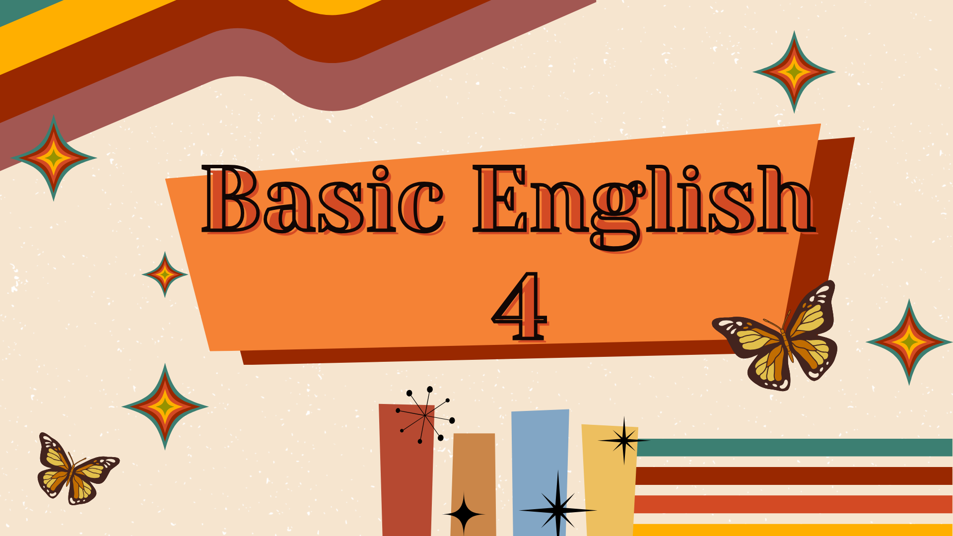 Basic english 4 (6:30 – 7:30)
